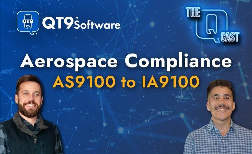 Mike Varney talks with Christian Reyes, pictured, about the AS9100 to IA9100 Transition for the QT9 Software Q-Cast Podcast