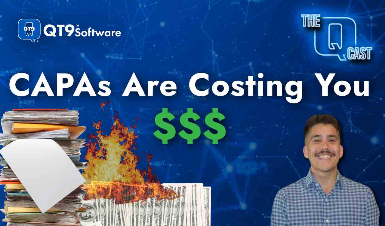 CAPAs are Costing You $$$