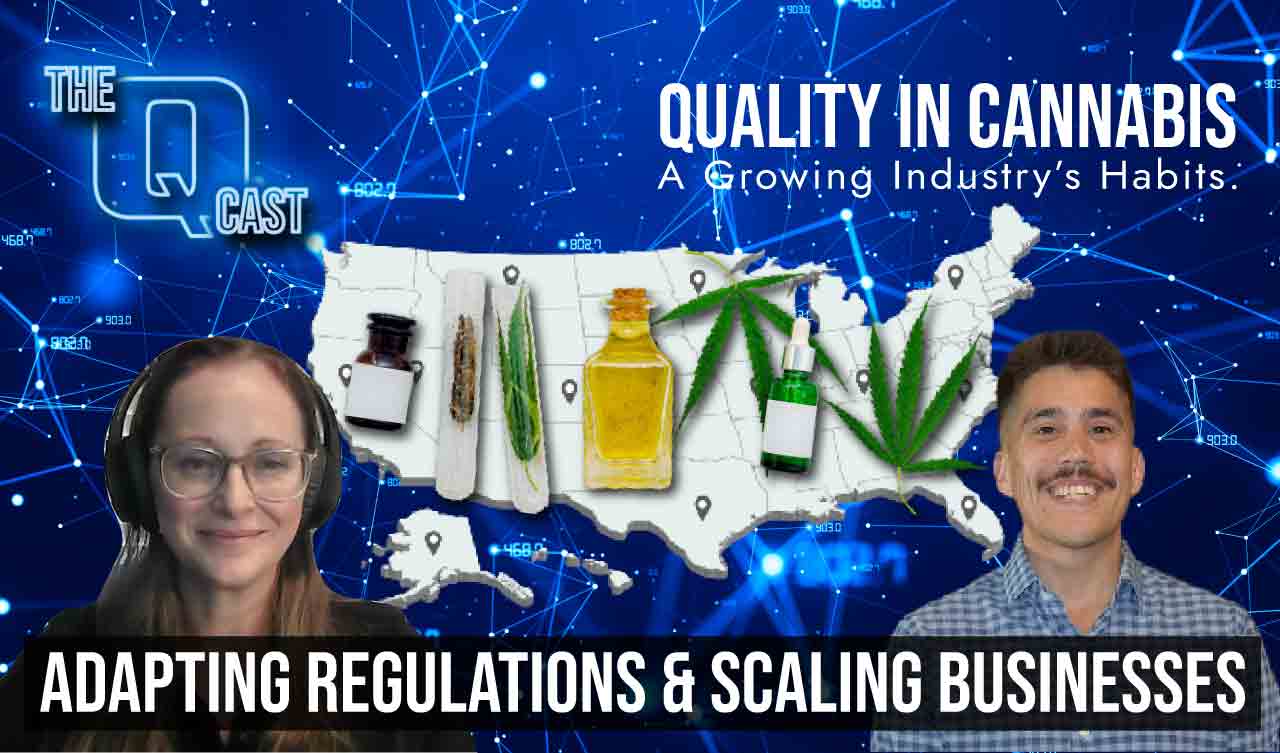 Regulations and Scaling Business for Cannabis Quality