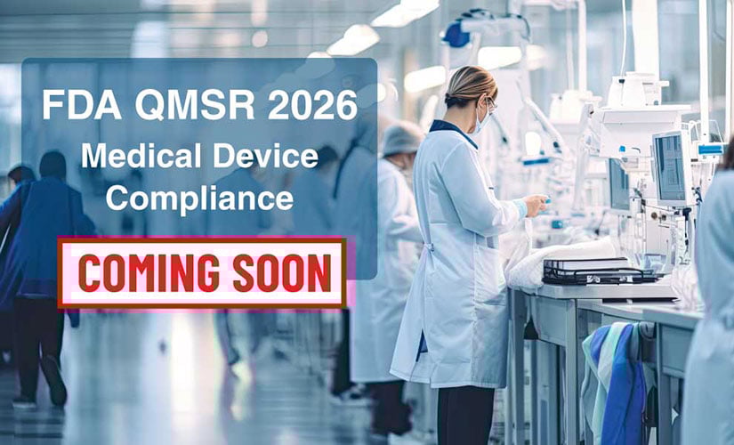 Complete guide to helping medical device manufacturers be prepared for QMSR 2026.
